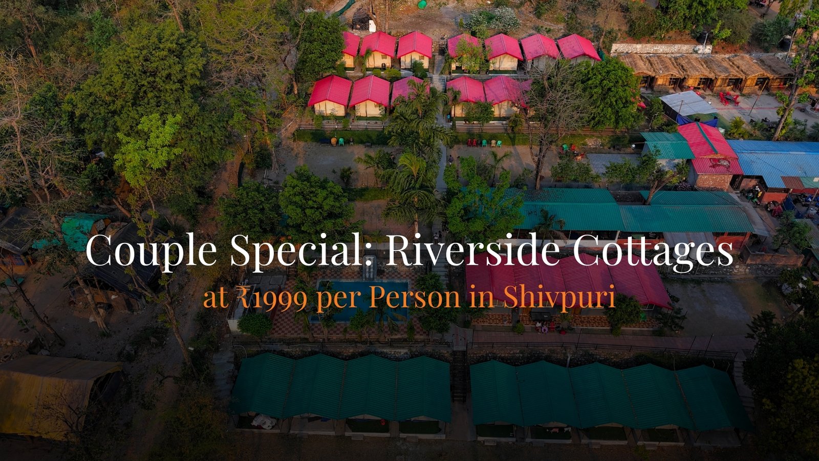 Couple Special Riverside Cottages Shivpuri